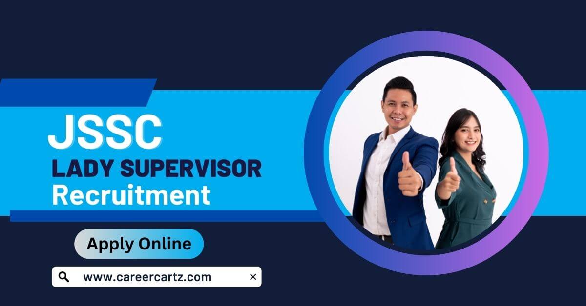 JSSC Lady Supervisor Recruitment 2023